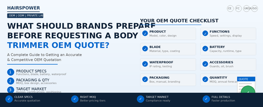 What Should Brands Prepare Before Requesting a Body Trimmer OEM Quote?