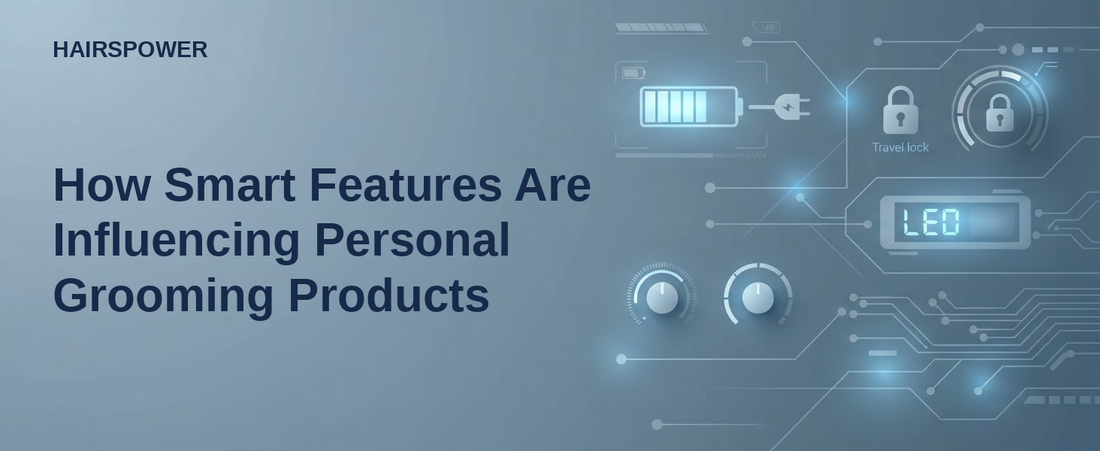 How Smart Features Are Influencing Personal Grooming Products